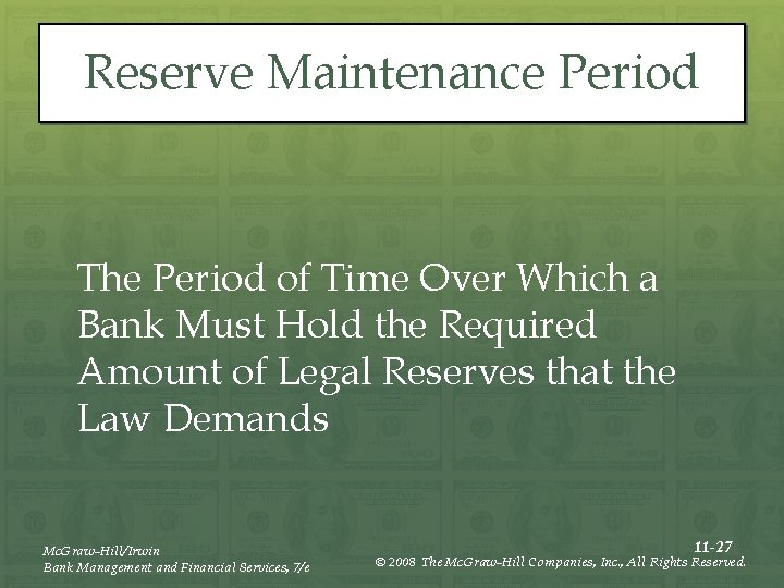 Reserve Maintenance Period The Period of Time Over Which a Bank Must Hold the