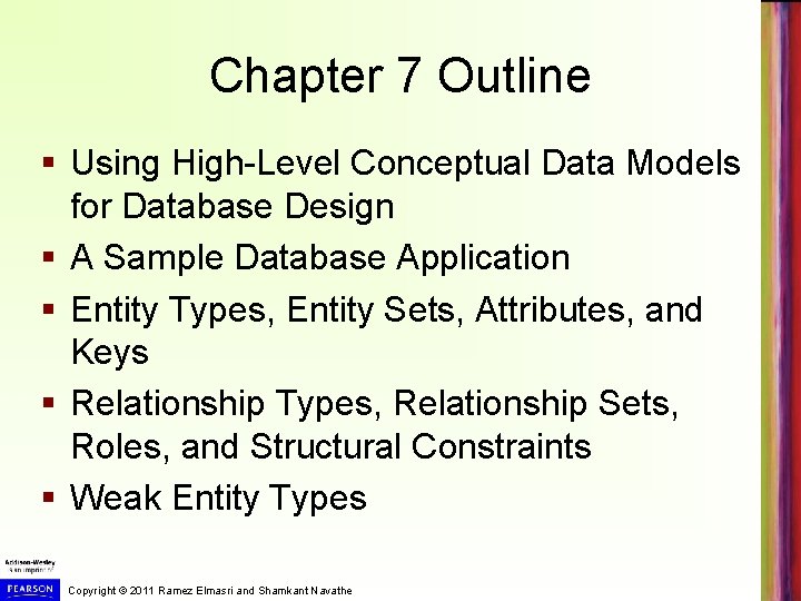 Chapter 7 Outline § Using High-Level Conceptual Data Models for Database Design § A