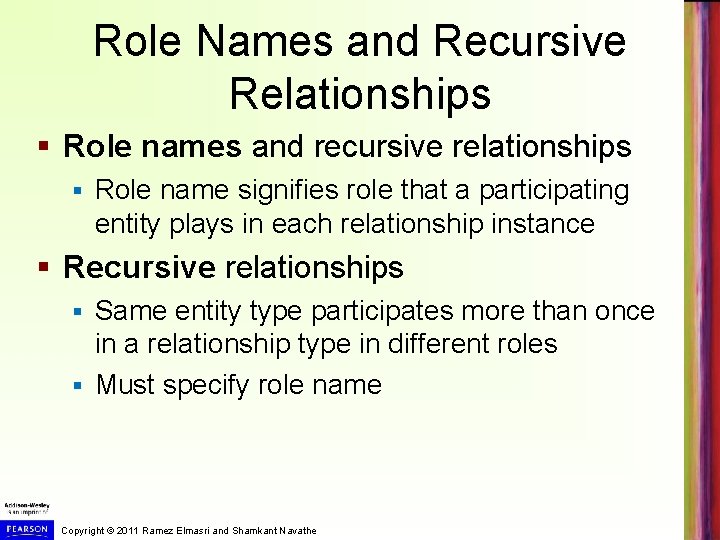 Role Names and Recursive Relationships § Role names and recursive relationships § Role name