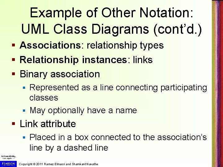 Example of Other Notation: UML Class Diagrams (cont’d. ) § Associations: relationship types §