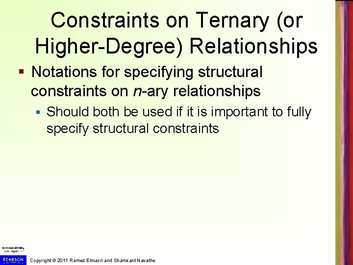 Constraints on Ternary (or Higher-Degree) Relationships § Notations for specifying structural constraints on n-ary