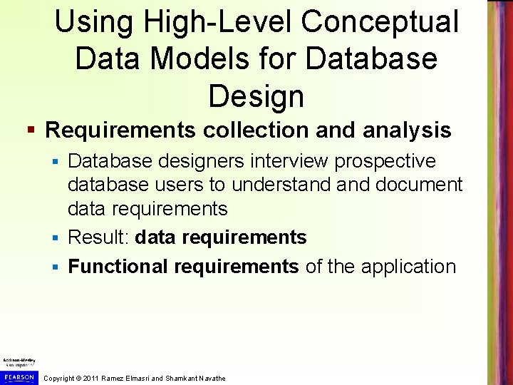 Using High-Level Conceptual Data Models for Database Design § Requirements collection and analysis Database