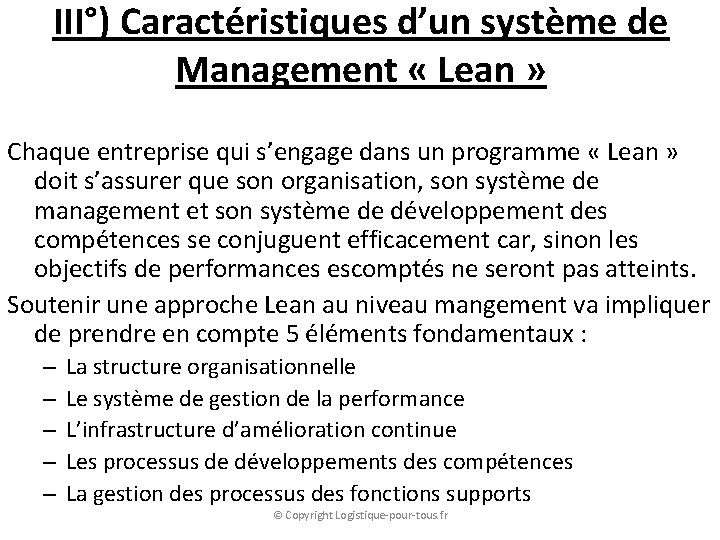 III°) Caractéristiques d’un système de Management « Lean » Chaque entreprise qui s’engage dans