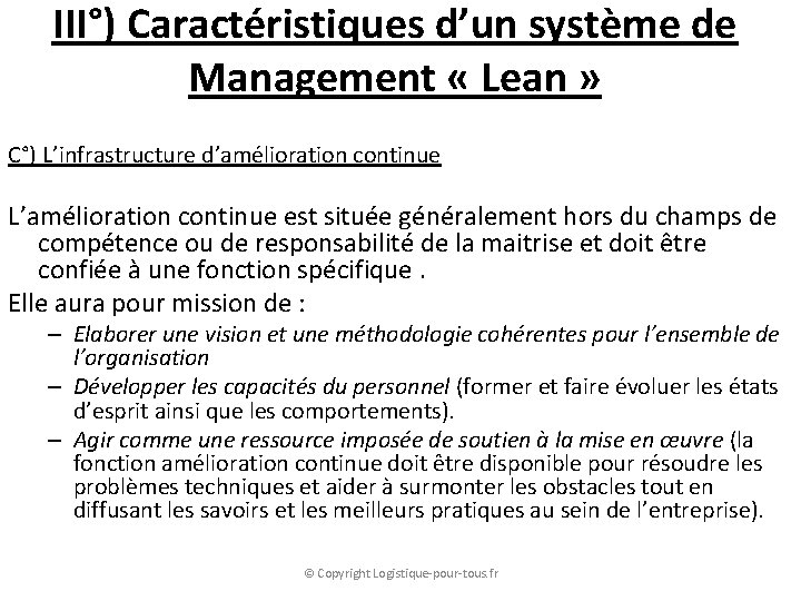 III°) Caractéristiques d’un système de Management « Lean » C°) L’infrastructure d’amélioration continue L’amélioration