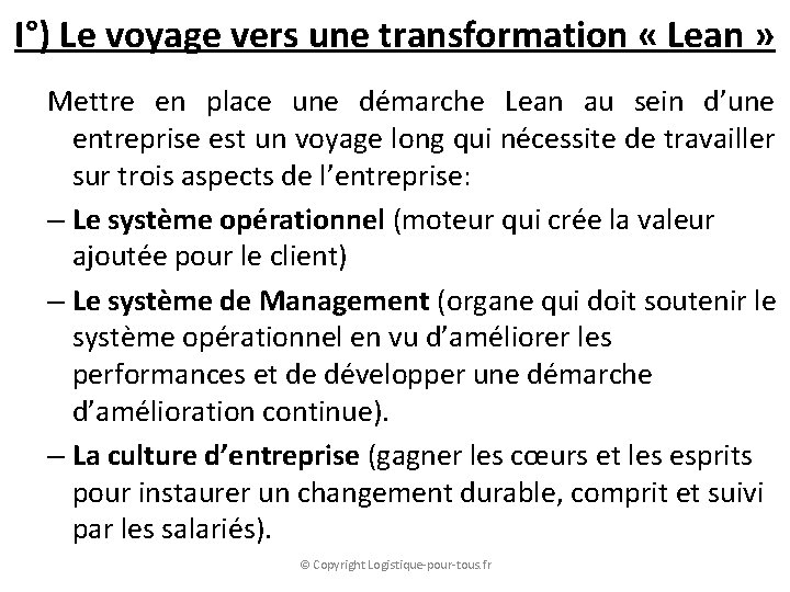 I°) Le voyage vers une transformation « Lean » Mettre en place une démarche