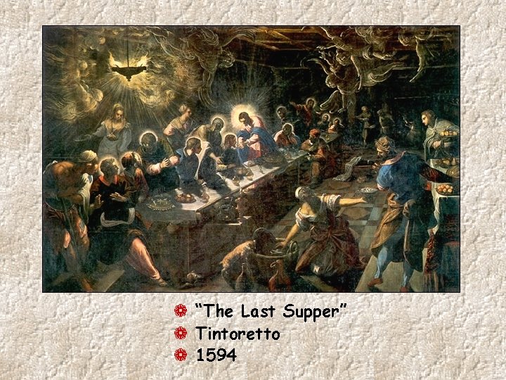 ¬ “The Last Supper” ¬ Tintoretto ¬ 1594 
