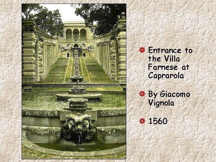 ¬ Entrance to the Villa Farnese at Caprarola ¬ By Giacomo Vignola ¬ 1560 ¬ Entrance to the Villa Farnese at Caprarola ¬ By Giacomo Vignola ¬ 1560