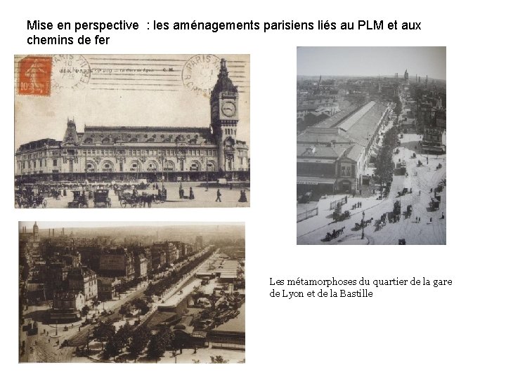 Mise en perspective : les aménagements parisiens liés au PLM et aux chemins de