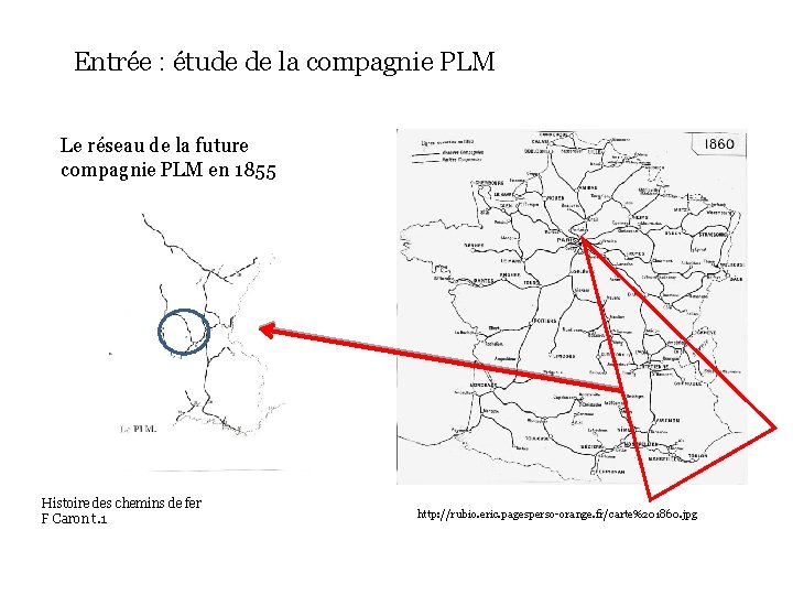 Entrée : étude de la compagnie PLM Le réseau de la future compagnie PLM