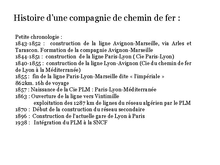 Histoire d’une compagnie de chemin de fer : Petite chronologie : 1843 -1852 :