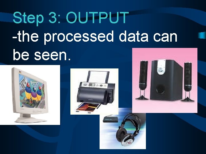 Step 3: OUTPUT -the processed data can be seen. 