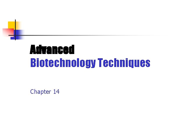 Advanced Biotechnology Techniques Chapter 14 