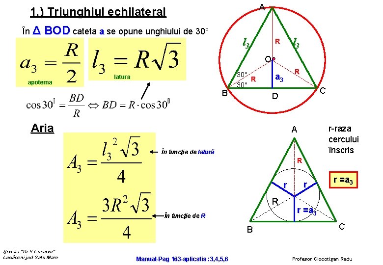 A 1. ) Triunghiul echilateral În Δ BOD cateta a se opune unghiului de