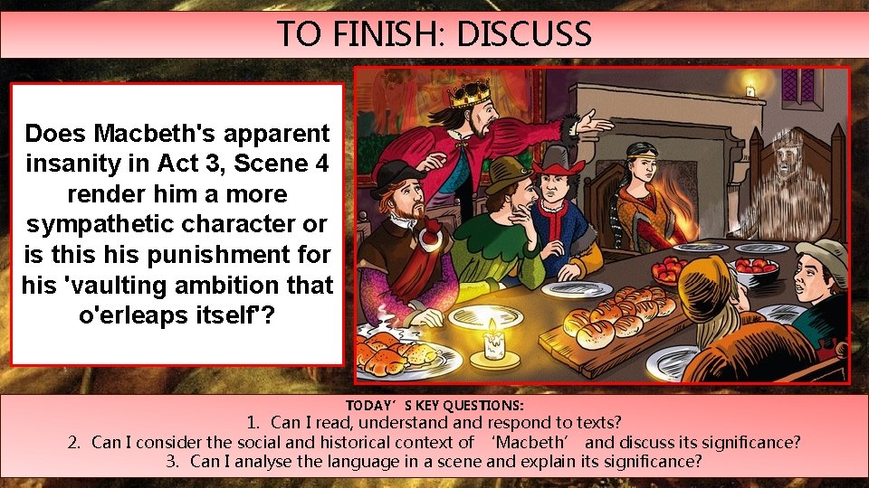 TO FINISH: DISCUSS Does Macbeth's apparent insanity in Act 3, Scene 4 render him TO FINISH: DISCUSS Does Macbeth's apparent insanity in Act 3, Scene 4 render him