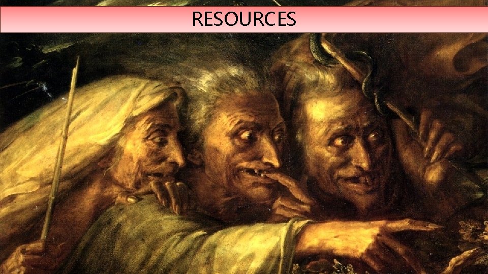 RESOURCES RESOURCES