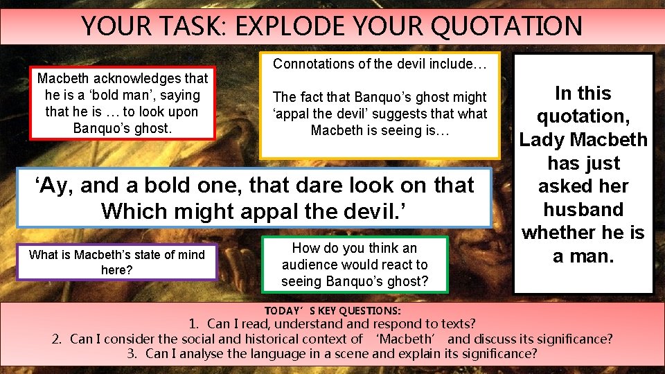 YOUR TASK: EXPLODE YOUR QUOTATION Macbeth acknowledges that he is a ‘bold man’, saying YOUR TASK: EXPLODE YOUR QUOTATION Macbeth acknowledges that he is a ‘bold man’, saying
