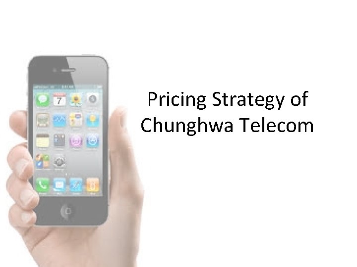 Pricing Strategy of Chunghwa Telecom 