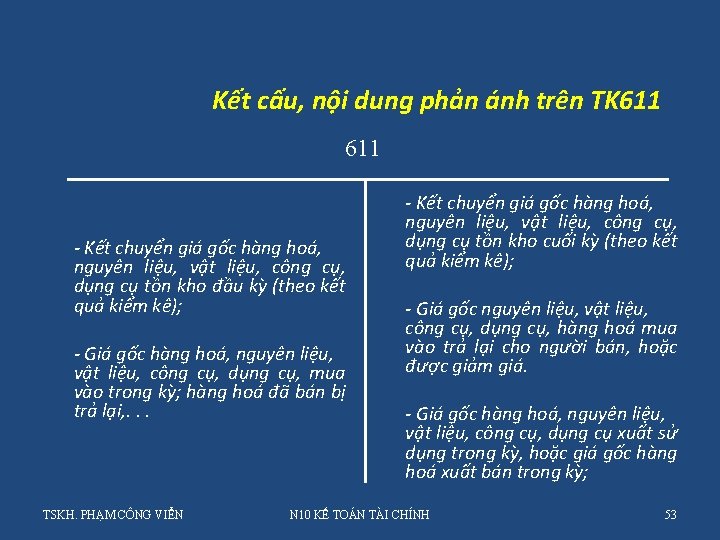 Kết cấu, nội dung phản ánh trên TK 611 - Kết chuyển giá gốc