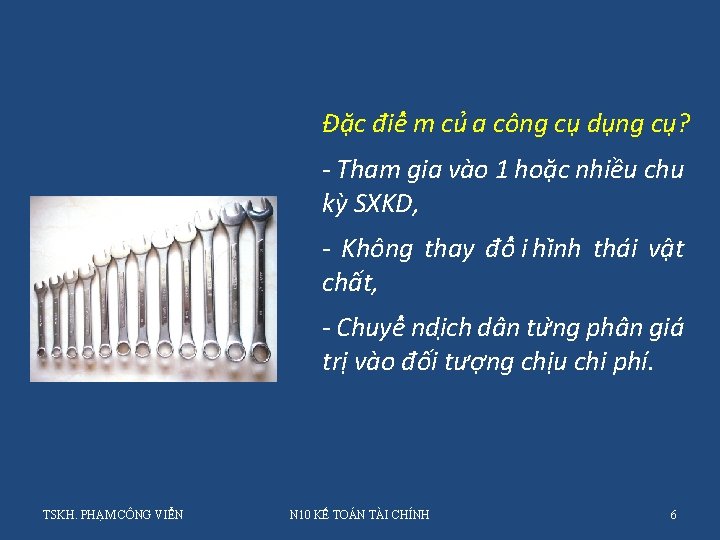 Đă c điê m cu a công cu du ng cu ? - Tham Đă c điê m cu a công cu du ng cu ? - Tham