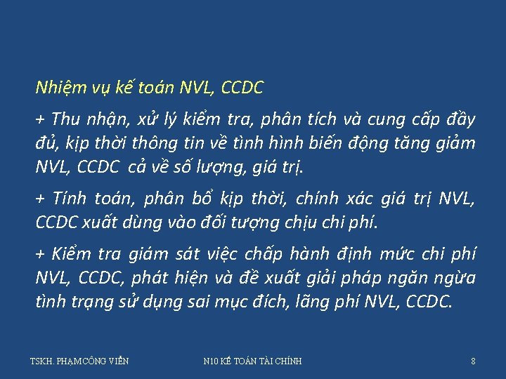 Nhiệm vụ kế toán NVL, CCDC + Thu nhận, xử lý kiểm tra, phân