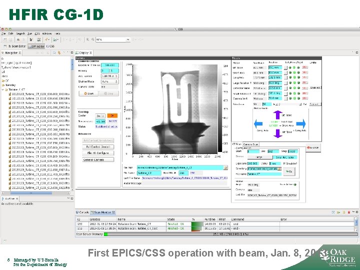 HFIR CG-1 D 6 Managed by UT-Battelle for the Department of Energy First EPICS/CSS