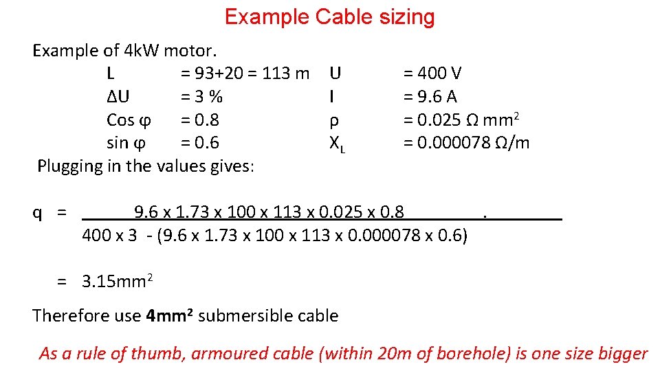Example Cable sizing Example of 4 k. W motor. L = 93+20 = 113 Example Cable sizing Example of 4 k. W motor. L = 93+20 = 113