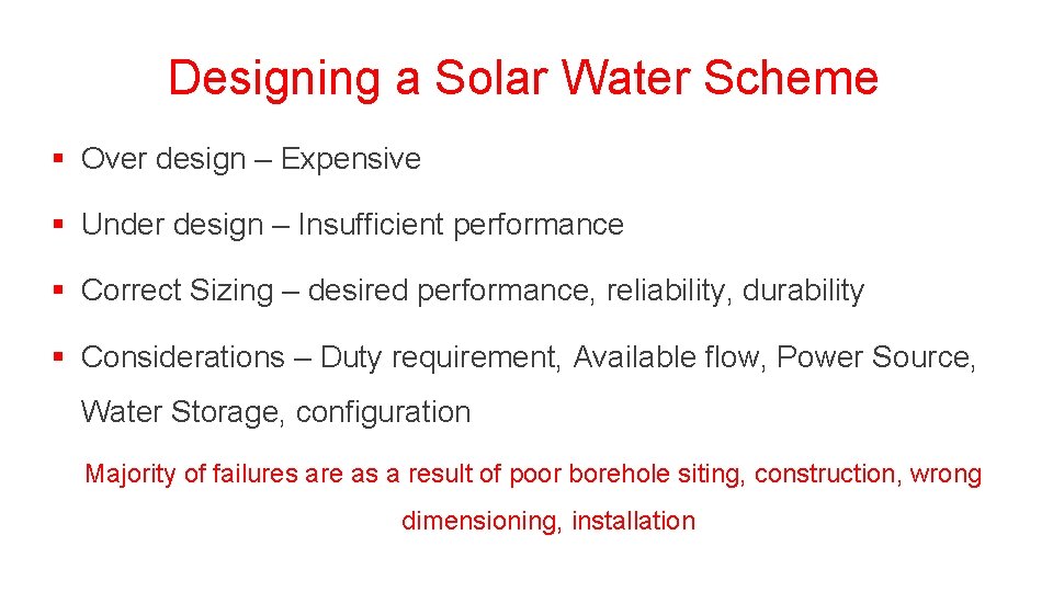 Designing a Solar Water Scheme § Over design – Expensive § Under design – Designing a Solar Water Scheme § Over design – Expensive § Under design –