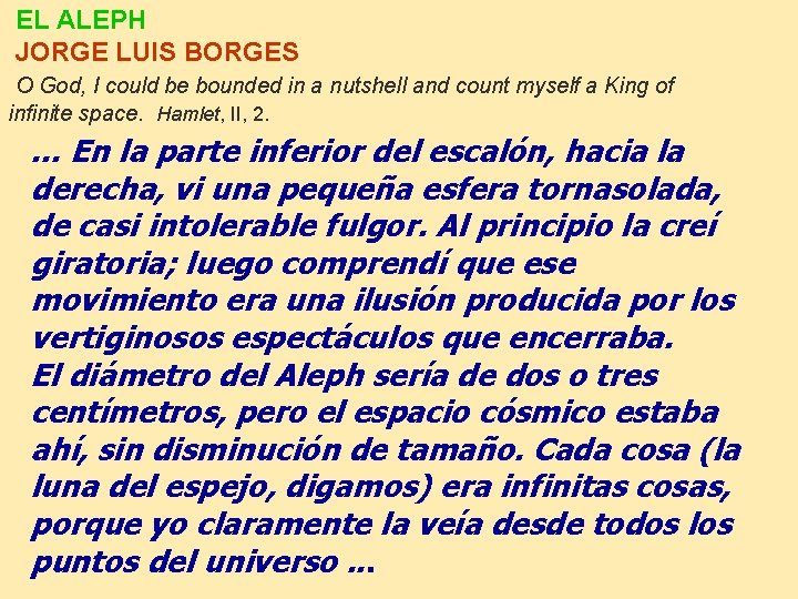 EL ALEPH JORGE LUIS BORGES O God, I could be bounded in a nutshell
