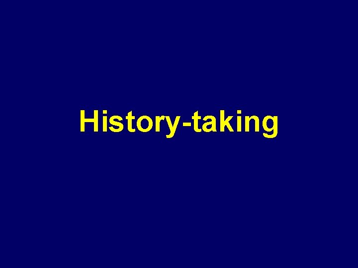 History-taking 