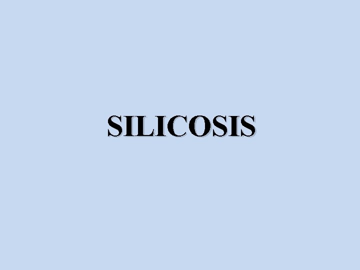 SILICOSIS 