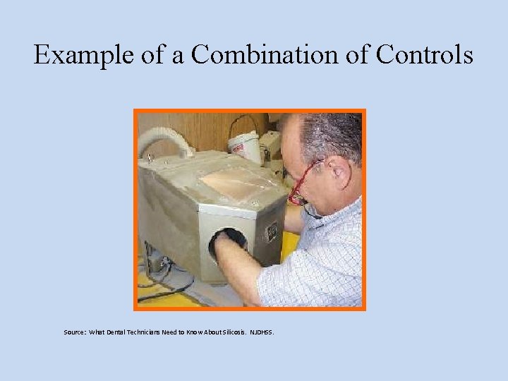 Example of a Combination of Controls Source: What Dental Technicians Need to Know About