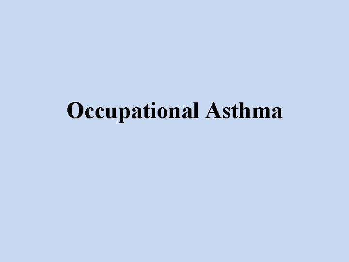 Occupational Asthma 