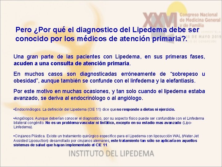 Pero ¿Por qué el diagnostico del Lipedema debe ser conocido por los médicos de