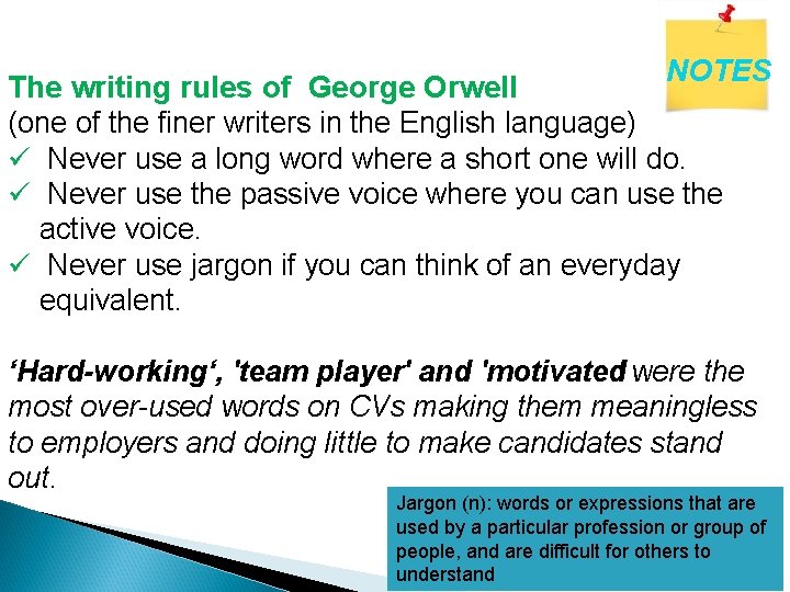 NOTES The writing rules of George Orwell (one of the finer writers in the