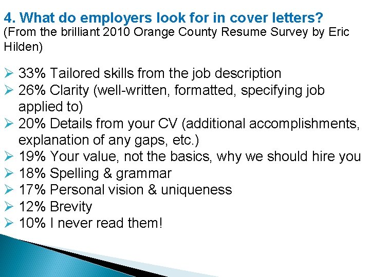 4. What do employers look for in cover letters? (From the brilliant 2010 Orange