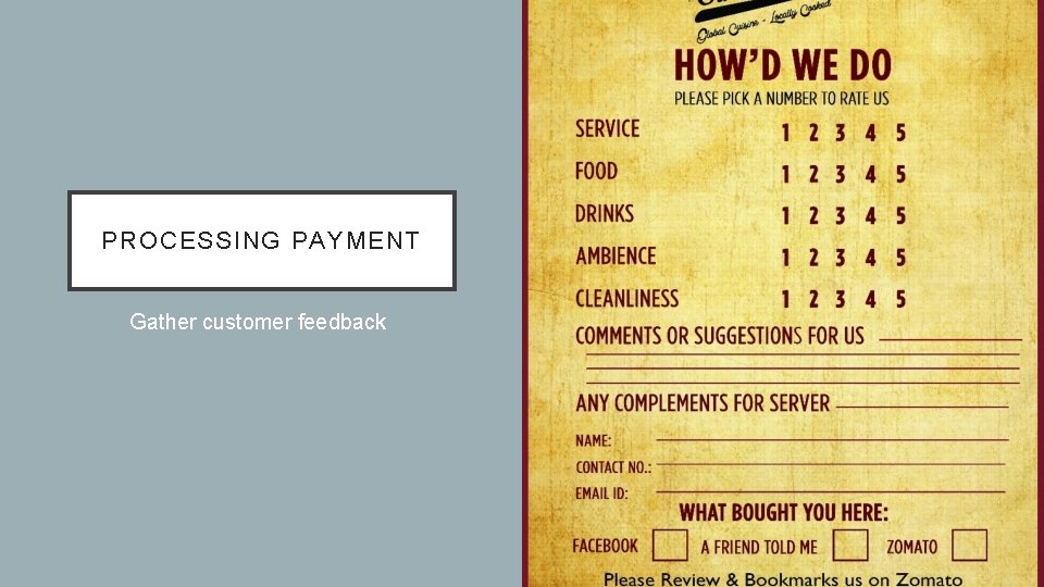 PROCESSING PAYMENT Gather customer feedback 