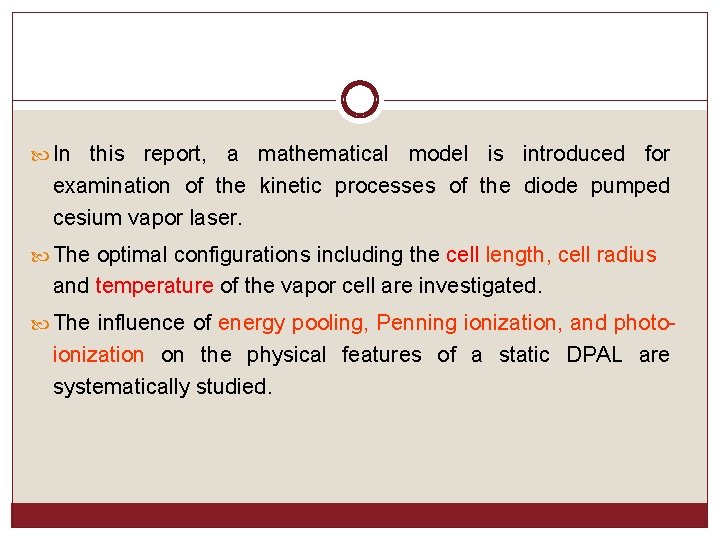  In this report, a mathematical model is introduced for examination of the kinetic