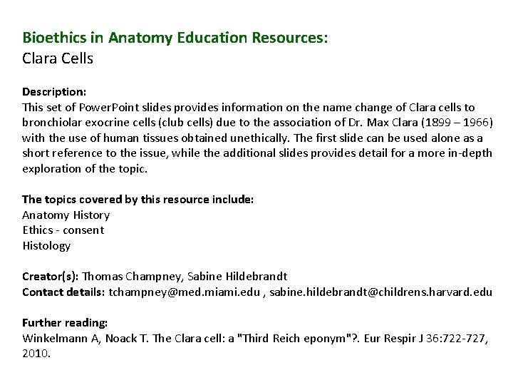 Bioethics in Anatomy Education Resources: Clara Cells Description: This set of Power. Point slides