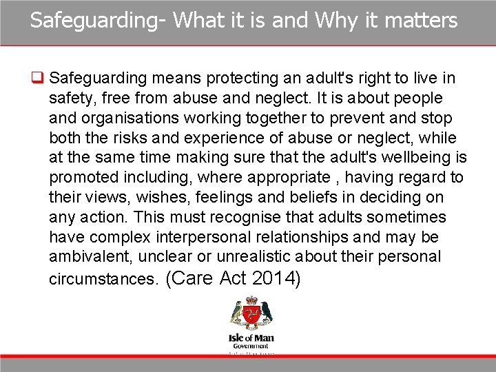 Safeguarding- What it is and Why it matters q Safeguarding means protecting an adult's Safeguarding- What it is and Why it matters q Safeguarding means protecting an adult's
