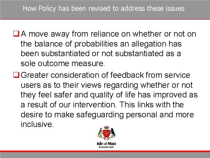How Policy has been revised to address these issues q A move away from How Policy has been revised to address these issues q A move away from