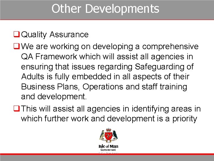Other Developments q Quality Assurance q We are working on developing a comprehensive QA Other Developments q Quality Assurance q We are working on developing a comprehensive QA