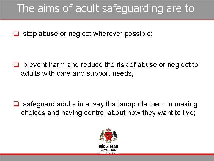 The aims of adult safeguarding are to q stop abuse or neglect wherever possible; The aims of adult safeguarding are to q stop abuse or neglect wherever possible;