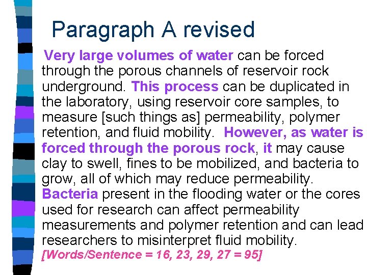 Paragraph A revised Very large volumes of water can be forced through the porous Paragraph A revised Very large volumes of water can be forced through the porous