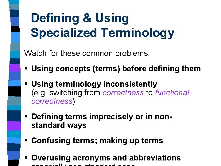 Defining & Using Specialized Terminology Watch for these common problems: § Using concepts (terms) Defining & Using Specialized Terminology Watch for these common problems: § Using concepts (terms)