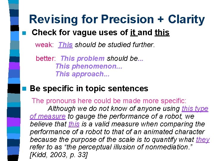 Revising for Precision + Clarity n Check for vague uses of it and this Revising for Precision + Clarity n Check for vague uses of it and this