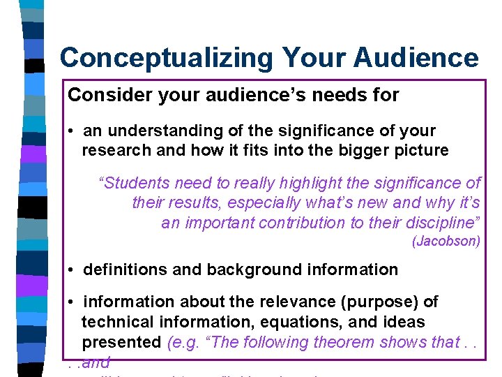 Conceptualizing Your Audience Consider your audience’s needs for • an understanding of the significance Conceptualizing Your Audience Consider your audience’s needs for • an understanding of the significance