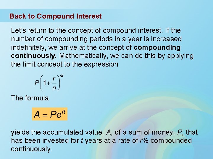 Back to Compound Interest Let’s return to the concept of compound interest. If the