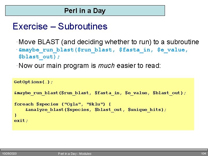 Perl in a Day Exercise – Subroutines · Move BLAST (and deciding whether to