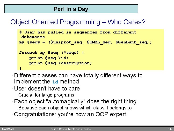 Perl in a Day Object Oriented Programming – Who Cares? # User has pulled