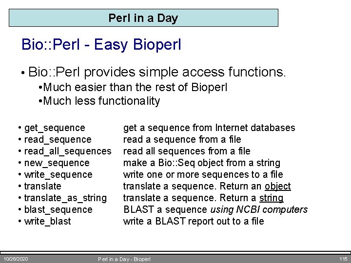 Perl in a Day Bio: : Perl - Easy Bioperl • Bio: : Perl
